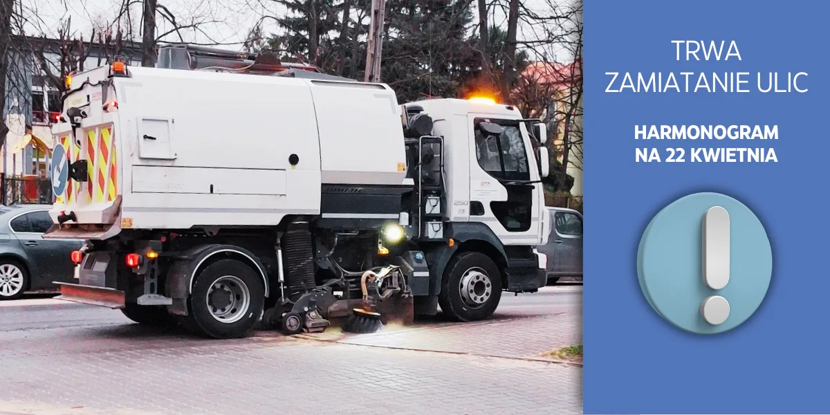 Harmonogram zamiatania ulic miejskich na 22 kwietnia