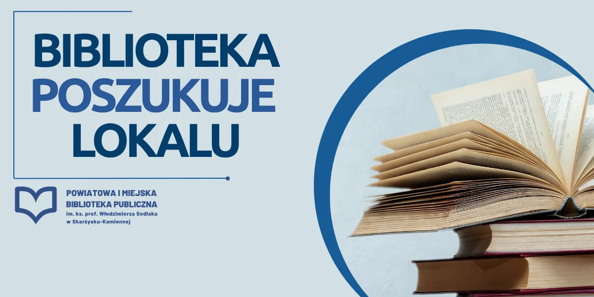 Biblioteka w Skarżysku-Kamiennej poszukuje lokalu na filię