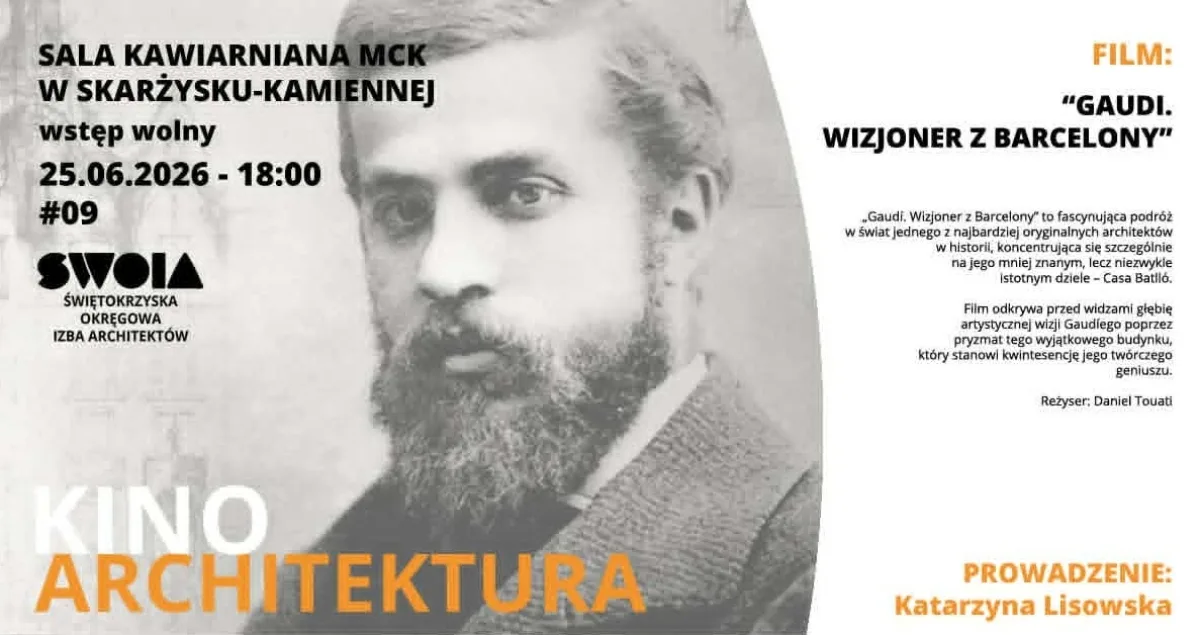 Kino Architektura #09 – Film o Antoni Gaudim w Skarżysku-Kamiennej