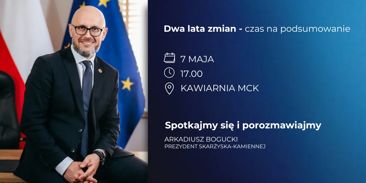 Dwa lata prezydentury Arkadiusza Boguckiego – zaproszenie na spotkanie z mieszkańcami