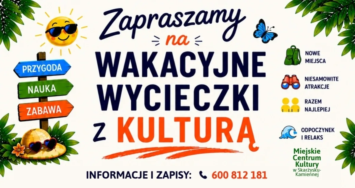 Wakacyjne wycieczki z Kulturą w Skarżysku-Kamiennej